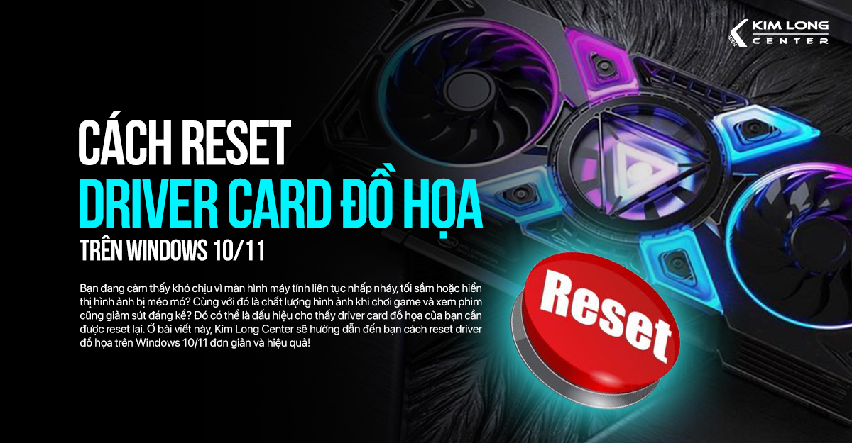 Cách reset driver đồ họa trên Windows 10/11