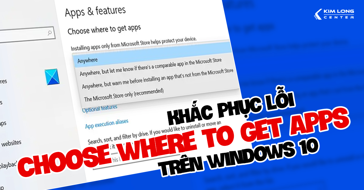 Khắc phục lỗi Choose Where to Get Apps trên Windows 10 thành công